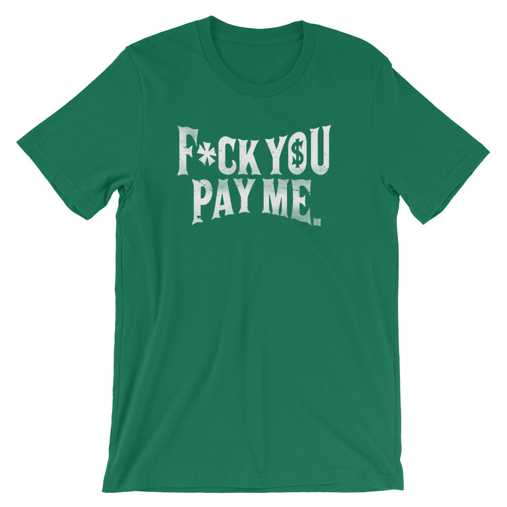 F U Pay Me - Eternyl - Brand - Apparel