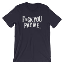 Load image into Gallery viewer, F U Pay Me - Eternyl - Brand - Apparel