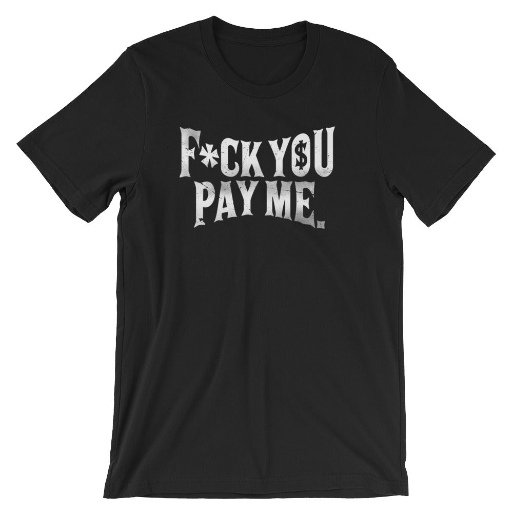 F U Pay Me - Eternyl - Brand - Apparel